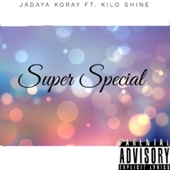 Super Special (feat. Kilo Shine)