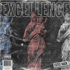 Estee Nack - EXCELLENCE (Prod.By MichaelAngelo)