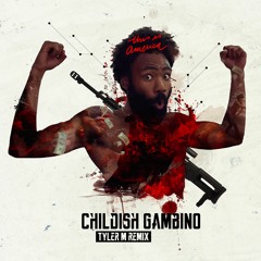 Childish Gambino - This Is America (Tyler M Remix) [Set Rip]
