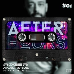 After Hours #01 - Dj Roger Marra