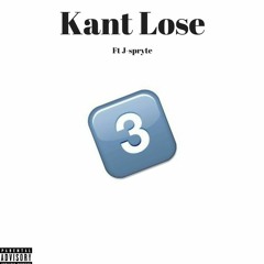 Kant Lose ft.J-spryte