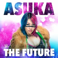 WWE: The Future:(Asuka)+AE(Arena Effect)