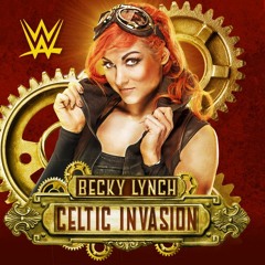 WWE: Celtic Invasion (Becky Lynch)+AE(Arena Effect)