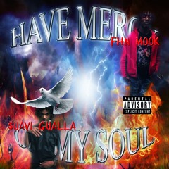 FHN Mook & $uavi Gualla -Have Mercy On My Soul  (Prod.Loko Los)