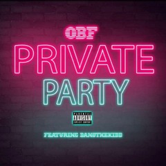 OBF x DANOTHEKIDD - “Private Party”
