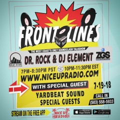 Front Lines 7/19/18 with YardBeat Sound and "SpliceGate"