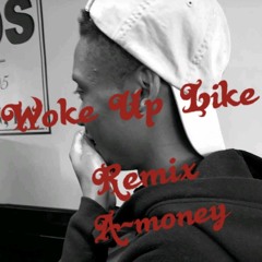 Woke Up Like This Remix By A-money (Prod. Pierre Bourne)