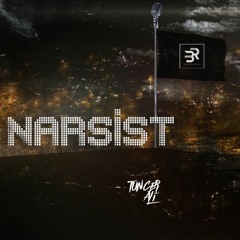 Tuncer Ali - Narsist #BReqosu (prod. by tunnA)