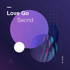 Secnd - Love Go