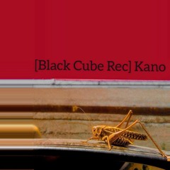 [Black Cube Rec] Kano - Mantrum