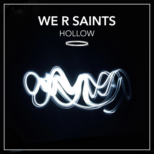 We R Saints - Hollow