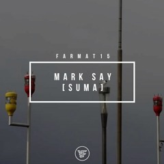 FARMAT 15 - Mark Say [SUMA]