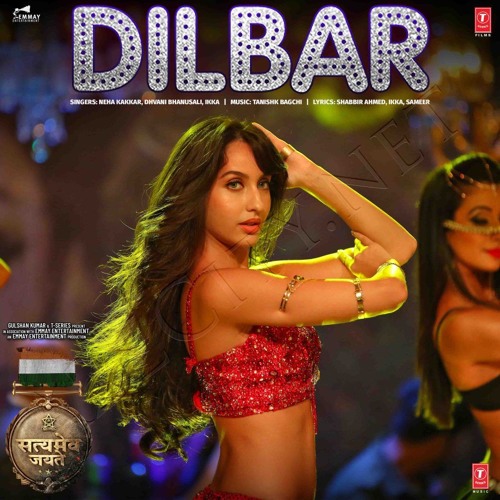 DILBAR Dilbar | Neha Kakkar