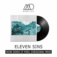 Eleven Sins - How Does It Feel (Original Mix) [Free Download]