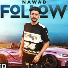 Follow_ Nawab (Full Song) Mista Baaz _ Korwalia Ma.mp3