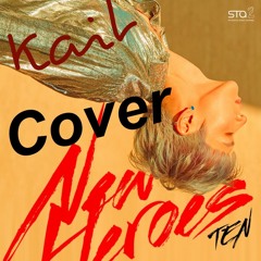 New Heroes TEN (Kait Cover)