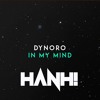 Dynoro feat Gigi D Agostino - In My Mind Hanh Remix Dynoro feat Gigi D Agostino - In My Mind Hanh Remix