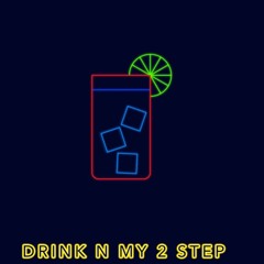 Drink N My 2 Step Master