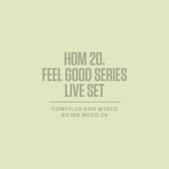 High On Medication 20 – Feel Good Series Live Set