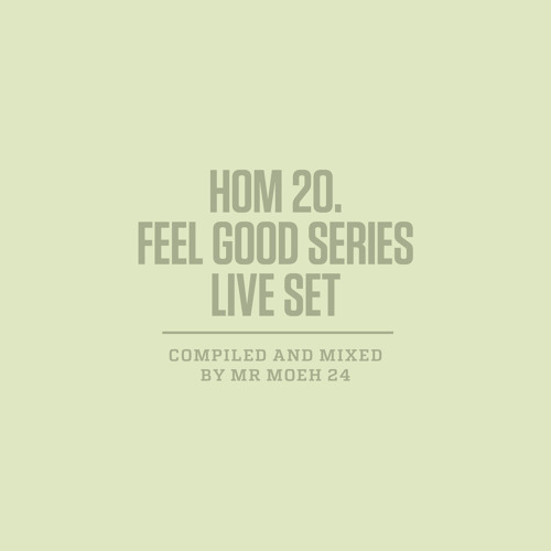 High On Medication 20 – Feel Good Series Live Set
