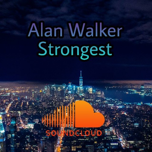 Strongest, Alan Walker