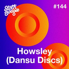 SlothBoogie Guestmix #144 - Howsley