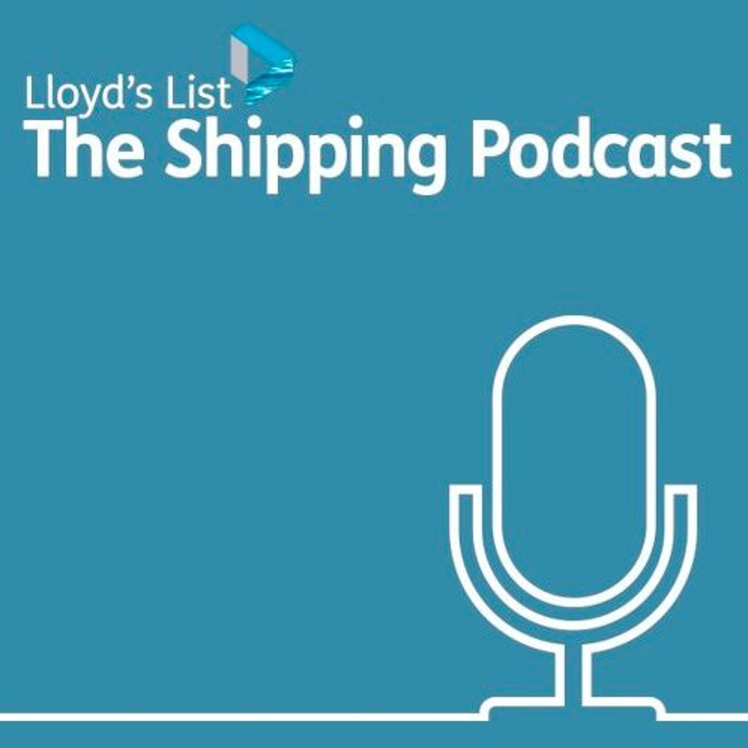 cover of episode Lloyd's List Podcast: Episode 11