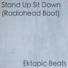 Stand Up Sit Down (Radiohead Boot - Hail To The Copyright Thief)