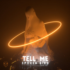Spoken Bird - Tell Me