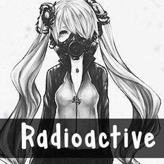 Nightcore - Radioactive (Female Version)