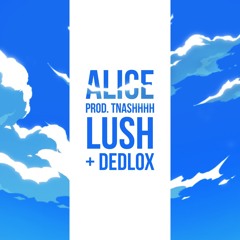 alice (feat. dedlox) [prod. tnashhhh]