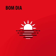 Bom Dia