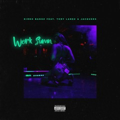 Work Sumn Ft. Tory Lanez & Jacquees