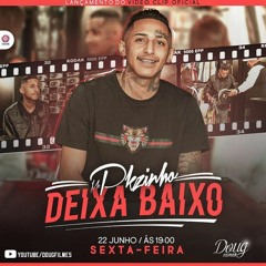 MC Pkzinho - Deixa Baixo (Prod. DJ Vitin MPC e Gui Marques) 2018