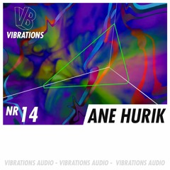 Vibrations Audio Sessions 014 - Ane Hurik