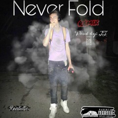Never Fold Remix