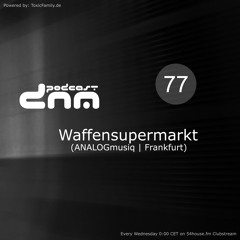 Digital Night Music Podcast 077 mixed by Waffensupermarkt