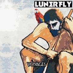 Lunerfly - Voyages (Original Mix)PREVIEW