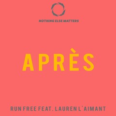 Run Free Feat. Lauren L'aimant