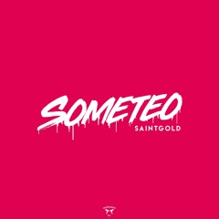 Saintgold - Someteo (Original Mix)