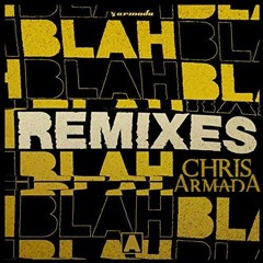 Armin Van Buuren - Blah Blah Blah (Chris Armada Remix)