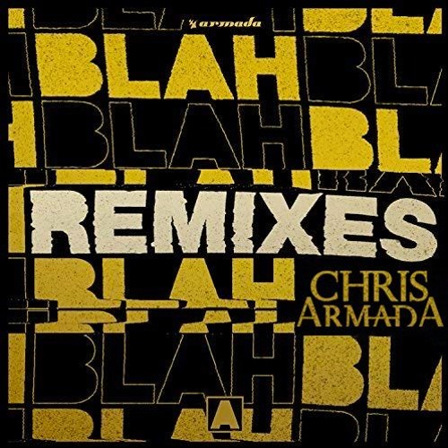 Armin Van Buuren - Blah Blah Blah (Chris Armada Remix)