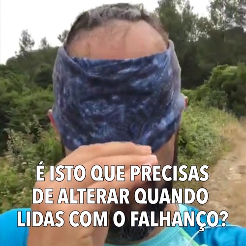 PODCAST Mário Caetano - É ISTO que precisas de alterar quando lidas com o falhanço?