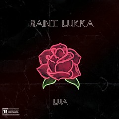 Saint Lukka - LUA (Prod. Saint Lukka)