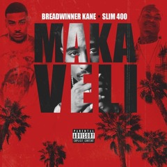 Makaveli - BWA Kane x Slim 400