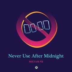 Mixtape #2 par NEVER USE AFTER MIDNIGHT