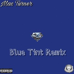 Drake Blue Tint (Remix) - Mac Turner