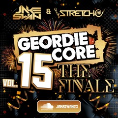 Jake Swan Stretch Mc Geordie Core Vol.15 The Finale