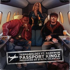 Termanology "Passport Kingz" (feat. Raekwon) prod. by Statik Selektah