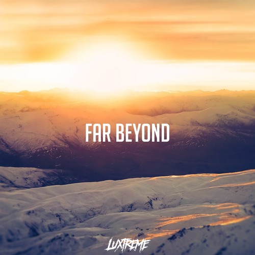 Far Beyond
